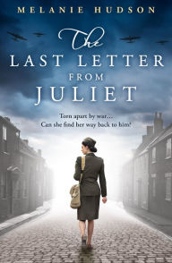 English books free download The Last Letter from Juliet (English literature) 9780008354282 by Melanie Hudson RTF MOBI