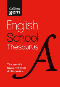 Title: Collins Gem School Thesaurus: Trusted Support for Learning, in a Mini-Format, Author: Collins Dictionaries