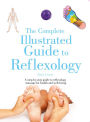 The Complete Illustrated Guide to Reflexology