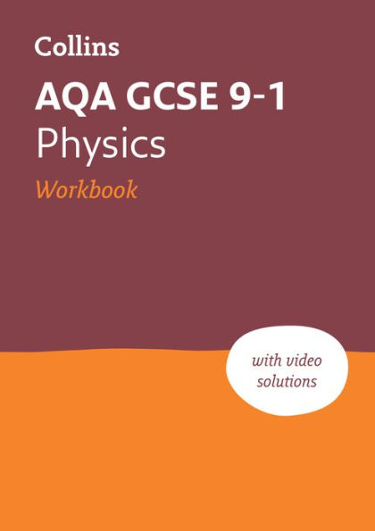 AQA GCSE 9-1 Physics Workbook: Ideal for home learning, 2022 and 2023 exams