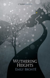 Title: Wuthering Heights (Collins Classics), Author: Emily Brontë