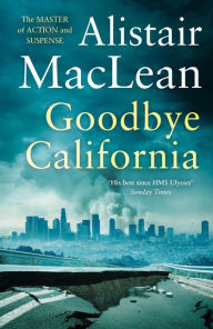 Title: Goodbye California, Author: Alistair MacLean