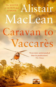 Title: Caravan to Vaccares, Author: Alistair MacLean