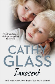 Books with free ebook downloads Innocent: The True Story of Siblings Struggling to Survive 9780008341985  English version by Cathy Glass