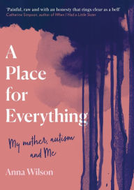 Title: A Place for Everything, Author: Anna Wilson