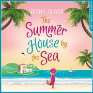 Title: The Summerhouse by the Sea, Author: Jenny Oliver