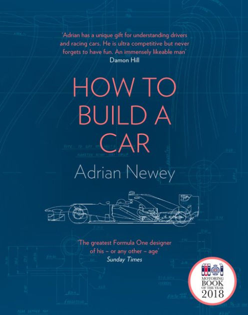 How to Build a Car: The Autobiography of the World's Greatest Formula 1