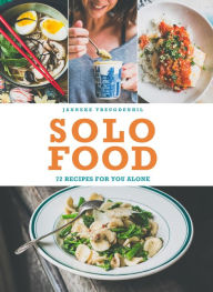 Title: Solo Food: 72 recipes for you alone, Author: Janneke Vreugdenhil