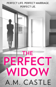 Title: The Perfect Widow, Author: A.M. Castle