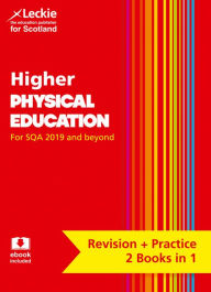 Title: Complete Revision and Practice SQA Exams - Higher Physical Education Complete Revision and Practice: Revise Curriculum for Excellence SQA Exams, Author: Leckie