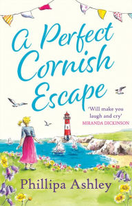 Title: A Perfect Cornish Escape, Author: Phillipa Ashley