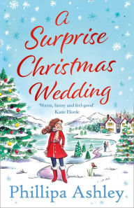 Title: A Surprise Christmas Wedding, Author: Phillipa Ashley