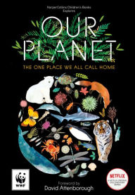 Title: Our Planet: The One Place We All Call Home, Author: Matt Whyman