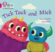 Title: Collins Big Cat Phonics for Letters and Sounds - Tick Tock and Mick: Band 1B/Pink B, Author: Fiona Undrill