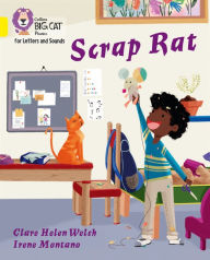 Title: Collins Big Cat Phonics for Letters and Sounds - Scrap Rat: Band 3/Yellow, Author: Clare Helen Welsh