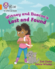 Title: Collins Big Cat Phonics for Letters and Sounds - Witney and Boscoe's Lost and Found: Band 6/Orange, Author: Zoï Clarke