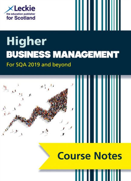 Course Notes for SQA Exams - Higher Business Management Course Notes (second edition): For Curriculum for Excellence SQA Exams