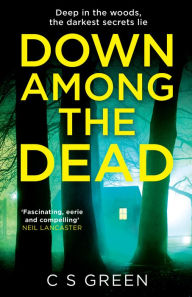 Title: Down Among the Dead (Rose Gifford Series #3), Author: C S Green