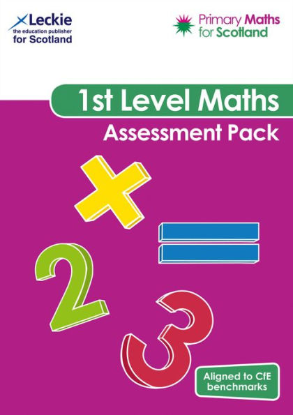 Primary Maths for Scotland - Primary Maths for Scotland First Level Assessment Pack: For Curriculum for Excellence Primary Maths