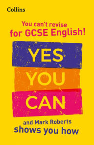 Title: You've Got This! How to revise GCSE 9-1 English with Mark Roberts, Author: Mark Roberts