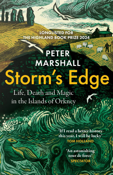 Storm's Edge: Life, Death and Magic in the Islands of Orkney