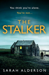 Title: The Stalker, Author: Sarah Alderson