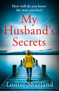 Title: My Husband's Secrets, Author: Louise Sharland