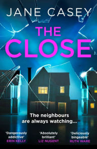 Title: The Close (Maeve Kerrigan Series #10), Author: Jane Casey