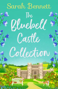 Title: The Bluebell Castle Collection, Author: Sarah Bennett