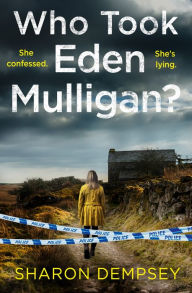 Title: Who Took Eden Mulligan?, Author: Sharon Dempsey