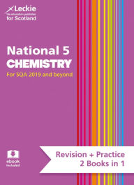 Title: Leckie National 5 Chemistry for SQA 2019 and Beyond - Revision + Practice - 2 Books in 1: Revise for N5 SQA Exams, Author: Maria D'Arcy