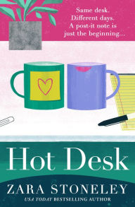 Title: Hot Desk (The Zara Stoneley Romantic Comedy Collection, Book 8), Author: Zara Stoneley