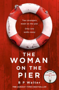 Title: The Woman on the Pier, Author: B P Walter