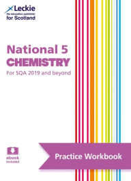 Title: Leckie National 5 Chemistry for SQA and Beyond - Practice Workbook: Practise and Learn SQA Exam Topics, Author: Barry McBride