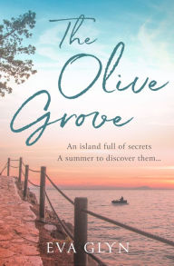 Title: The Olive Grove, Author: Eva Glyn