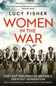 Title: Women in the War, Author: Lucy Fisher