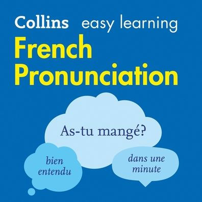 Collins Easy Learning French - FRENCH PRONUNCIATION:: How to speak accurate French