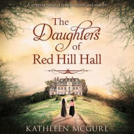 Title: The Daughters Of Red Hill Hall, Author: Kathleen McGurl