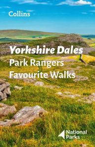 Title: Yorkshire Dales Park Rangers Favourite Walks, Author: National Parks UK