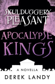 Title: Skulduggery Pleasant - Apocalypse Kings, Author: Derek Landy