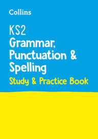 Title: Collins KS2 SATs Practice - KS2 Grammar, Punctuation and Spelling SATs Study and Practice Book: for the 2022 tests, Author: Collins KS2