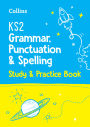 Collins KS2 SATs Practice - KS2 Grammar, Punctuation and Spelling SATs Study and Practice Book: for the 2022 tests