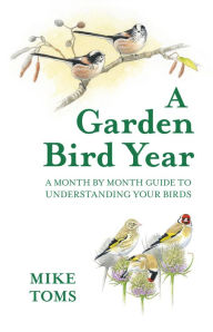 Title: A Garden Bird Year, Author: Mike Toms
