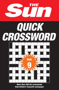 Title: The Sun Puzzle Books - The Sun Quick Crossword Book 9: 200 fun crosswords from Britain's favourite newspaper, Author: The Sun