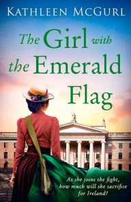 Title: The Girl with the Emerald Flag, Author: Kathleen McGurl