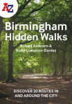 Alternative view 1 of A A-Z BIRMINGHAM HIDDEN WALKS: Discover 20 routes in and around the city: Discover 20 routes in and around the city