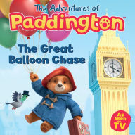 Title: The Great Balloon Chase: The Adventures of Paddington, Author: HarperCollins Children's Books