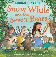 Title: Snow White and the Seven Bears, Author: Michael Rosen