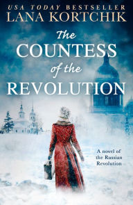 Title: The Countess of the Revolution, Author: Lana Kortchik