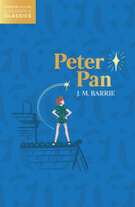 Title: Peter Pan (HarperCollins Children's Classics), Author: J. M. Barrie